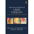 thumbnail image 1 of Death, Dying, and Bereavement: Attachment-Informed Grief Therapy: The Clinician's Guide to Foundations and Applications (Paperback), 1 of 1