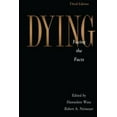 thumbnail image 1 of Death, Dying, and Bereavement Dying: Facing the Facts, (Paperback), 1 of 1