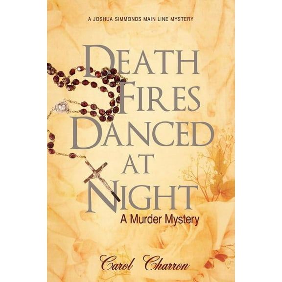 Death Fires Danced at Night : A Murder Mystery