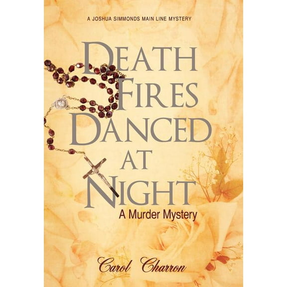Death Fires Danced at Night : A Murder Mystery