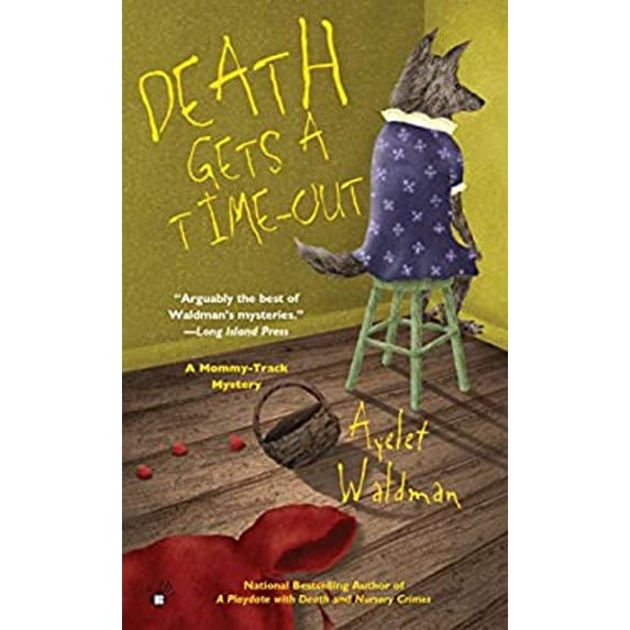 Pre-Owned Death Gets a Time-Out (A Mommy-Track Mystery) (Mass Market Paperback) 0425197123