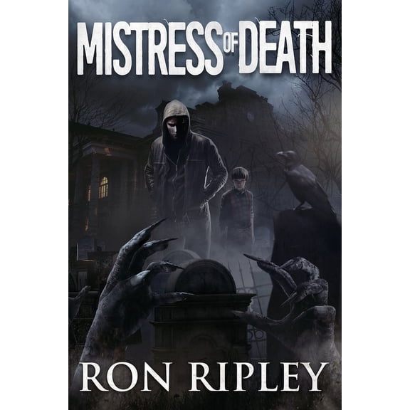 Death Hunter Mistress of Death: Supernatural Horror with Scary Ghosts & Haunted Houses, Book 4, (Paperback)