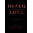 thumbnail image 1 of Death Interrupted by Love : A True Story, 1 of 1