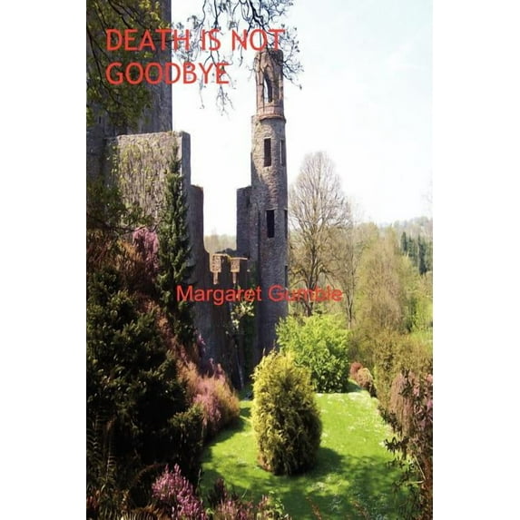 Death Is Not Goodbye, (Paperback)
