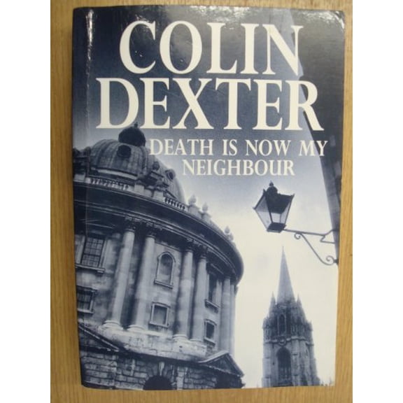 Pre-Owned Death is Now My Neighbour (Hardcover 9780333675700) by Colin Dexter