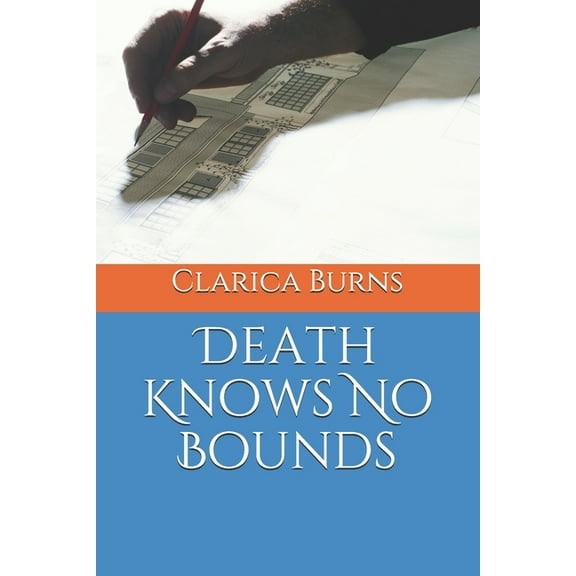 Death Knows No Bounds (Paperback) by Clarica Burns