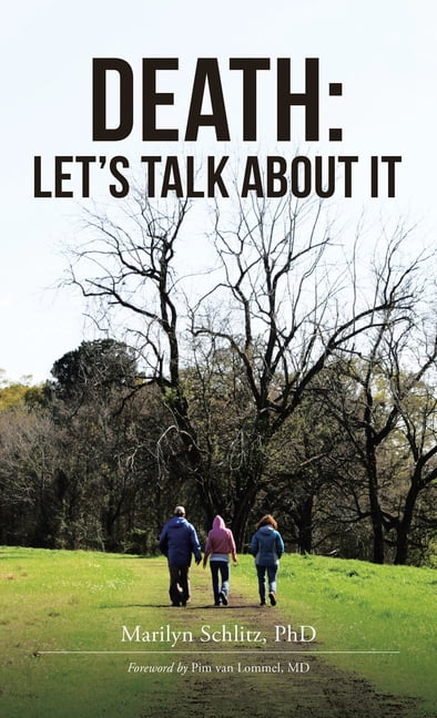 Death: LET'S TALK ABOUT IT: Foreword Pim van Lommel, MD, (Hardcover)