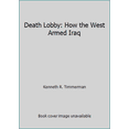 thumbnail image 1 of Pre-Owned Death Lobby: How the West Armed Iraq (Hardcover) 0395593050 9780395593059, 1 of 1
