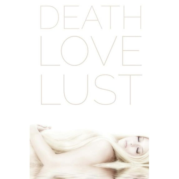 Death Love Lust (Paperback)