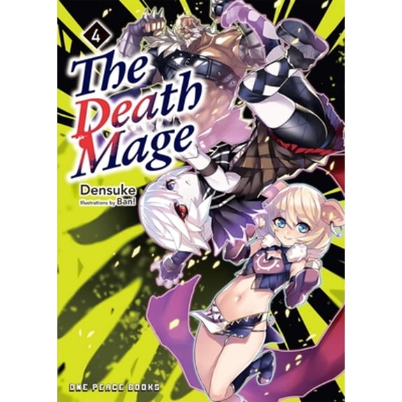 Pre-Owned The Death Mage Volume 4: Light Novel (Paperback) by Densuke, Ban!