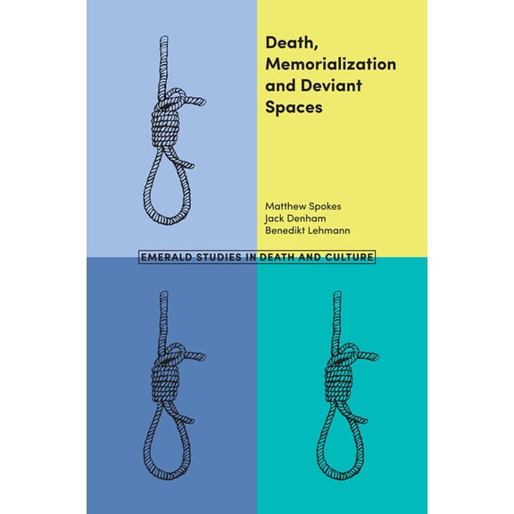 Death, Memorialization and Deviant Spaces, (Paperback)