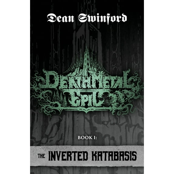 Death Metal Epic: Book One: The Inverted Katabasis, (Paperback)