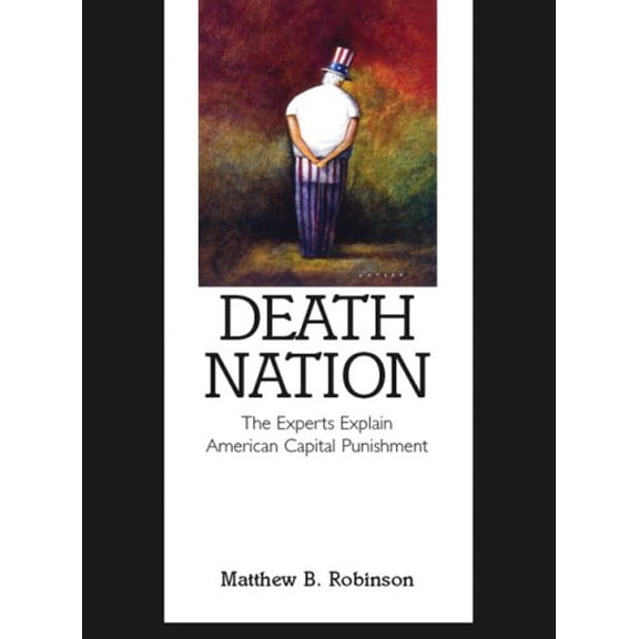 Pre-Owned Death Nation: The Experts Explain American Capital Punishment Paperback