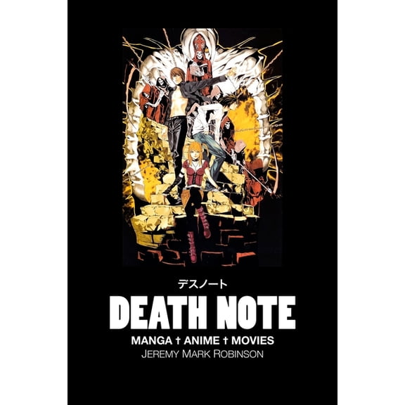 Death Note: MANGA. ANIME. MOVIES: A Critical Study, (Paperback)