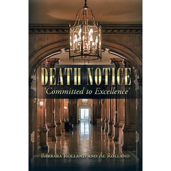 Death Notice - 'Committed to Excellence' (Paperback)
