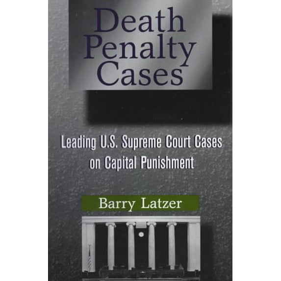 Pre-Owned Death Penalty Cases: Leading Us Supreme Court Cases on Capital Punishment (Paperback) 0750699396 9780750699396