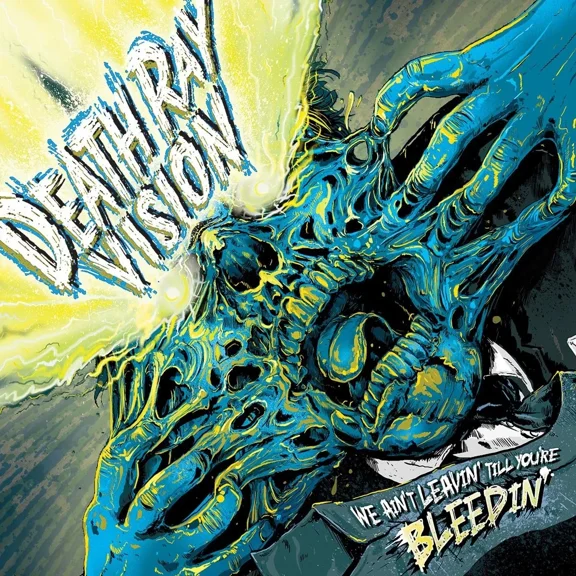 Death Ray Vision We Ain'T Leavin' Till You'Re B (Cd)
