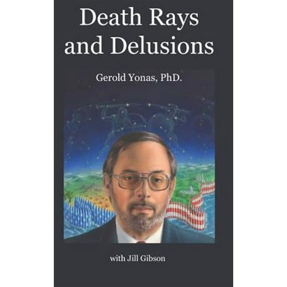 Death Rays and Delusions