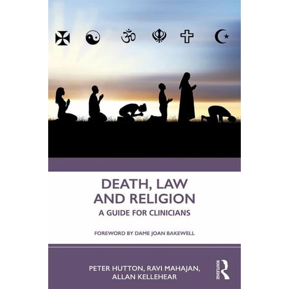 Death, Religion and Law: A Guide For Clinicians, (Paperback)