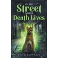 thumbnail image 1 of Death Retired On the Street Where Death Lives, (Paperback), 1 of 1