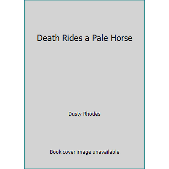 Pre-Owned Death Rides a Pale Horse (Paperback) 1931742030 9781931742030