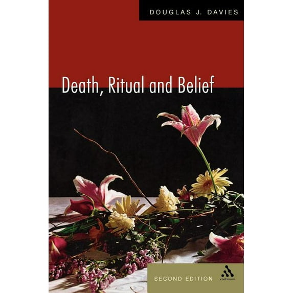 Death, Ritual and Belief: The Rhetoric of Funerary Rites, (Paperback)