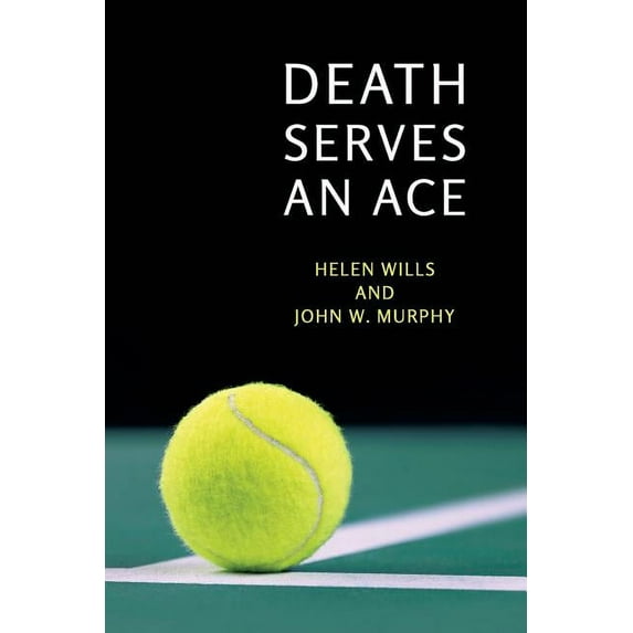Death Serves an Ace: (A Golden-Age Mystery Reprint), (Paperback)