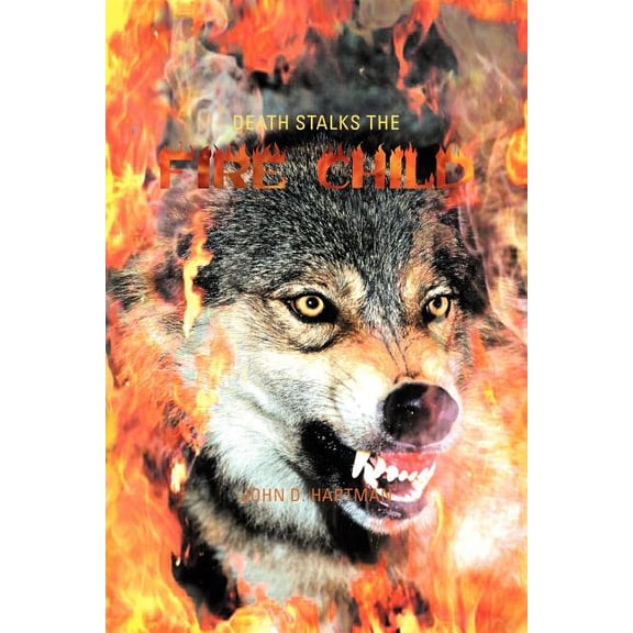 Death Stalks the Fire Child (Paperback)