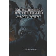 Death Stranding Game Guide, Paperback