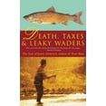 thumbnail image 1 of Death, Taxes and Leaky Waders (Paperback), 1 of 1