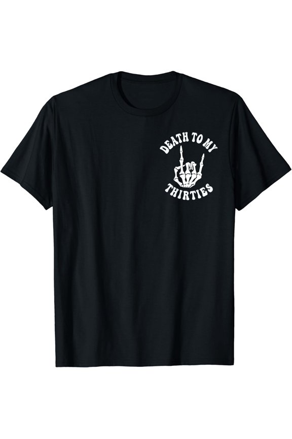 Death To My Thirties 30s Cool Turning 40 Birthday T-shirt