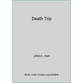thumbnail image 1 of Pre-Owned Death Trip Paperback Mark Littleton, 1 of 1