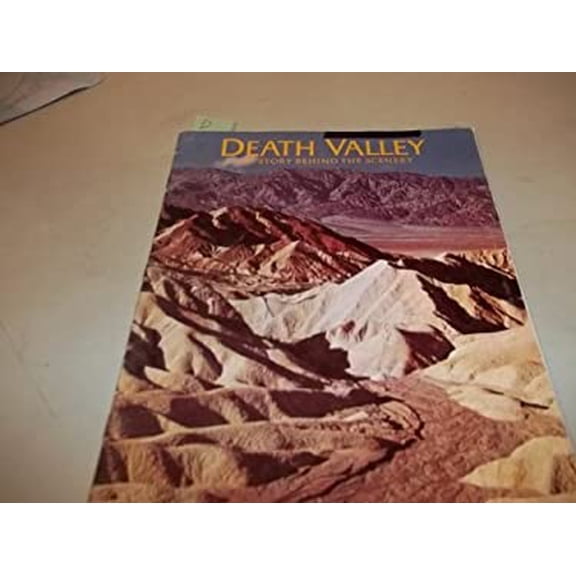 Pre-Owned Death Valley : The Story Behind the Scenery (Paperback) 0887140262 9780887140266