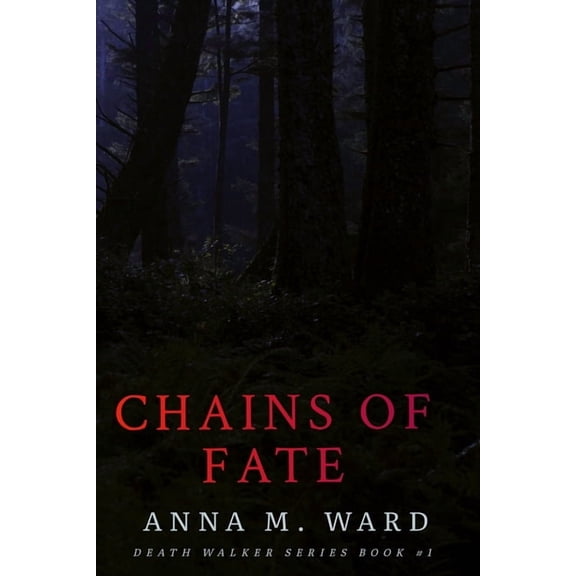 Death Walkers Chains of Fate, Book 1, (Paperback)