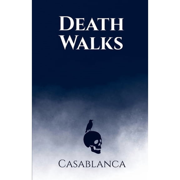 Death Walks Death Walks: First Book of the Trilogy, (Paperback)