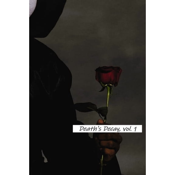 Death's Decay: Vol. 1, (Paperback)