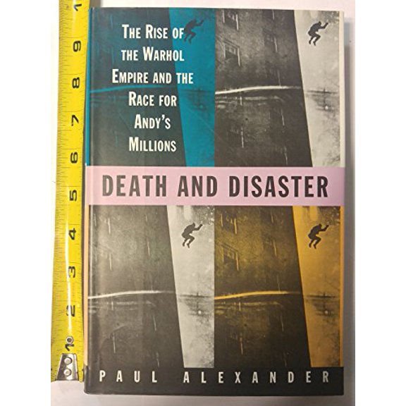 Pre-Owned Death and Disaster: The Rise of the Warhol Empire and the Race for Andy's Millions Paperback