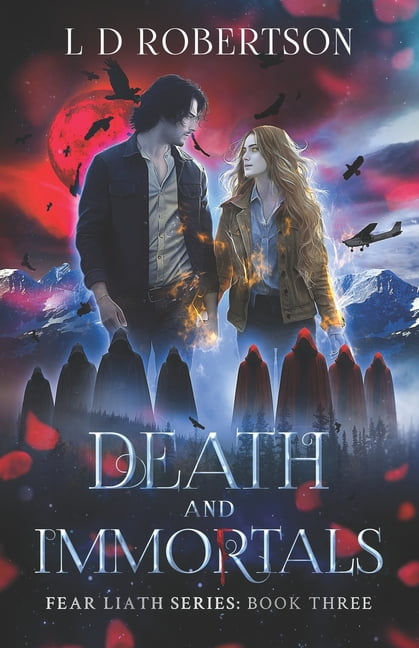 Fear Liath Saga Death and Immortals: Fear Liath Series: Book Three, Book 3, (Paperback)