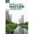 thumbnail image 1 of Death and Life of Nature in Asian Cities (Hardcover), 1 of 1