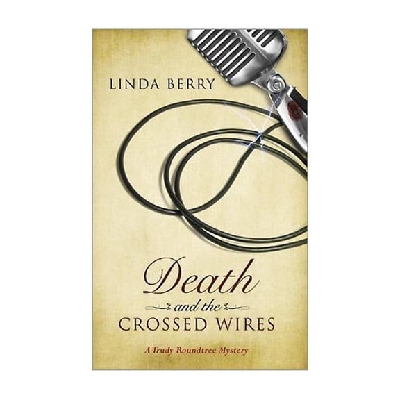 Pre-Owned Death and the Crossed Wires by Linda Berry (Paperback), English