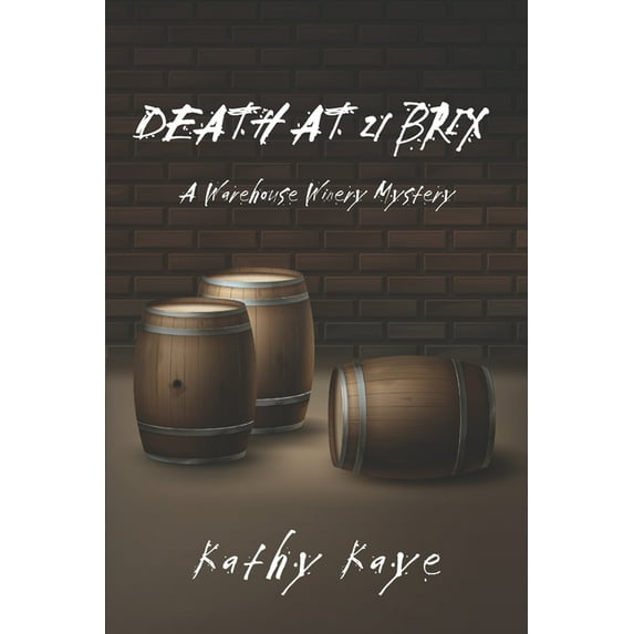Death at 21 Brix: A Warehouse Winery Mystery (Paperback)