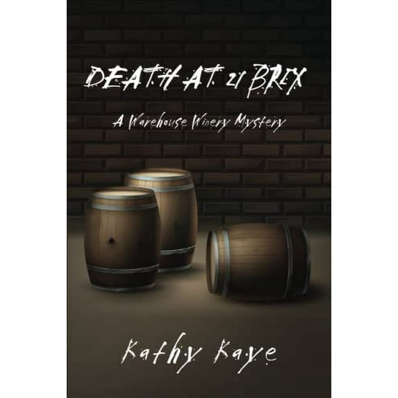 Pre-Owned Death at 21 Brix: A Warehouse Winery Mystery (Paperback) 1073407128 9781073407125