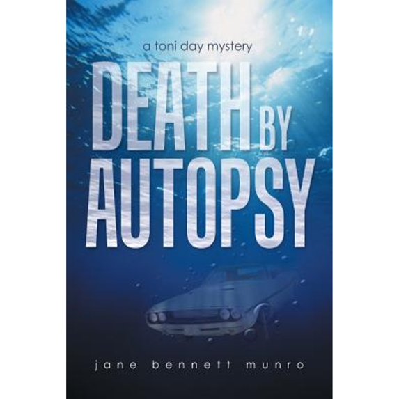 Death by Autopsy: A Toni Day Mystery (Paperback)