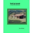 thumbnail image 1 of Death by Avocado: A Costa Rica Adventure, (Paperback), 1 of 1