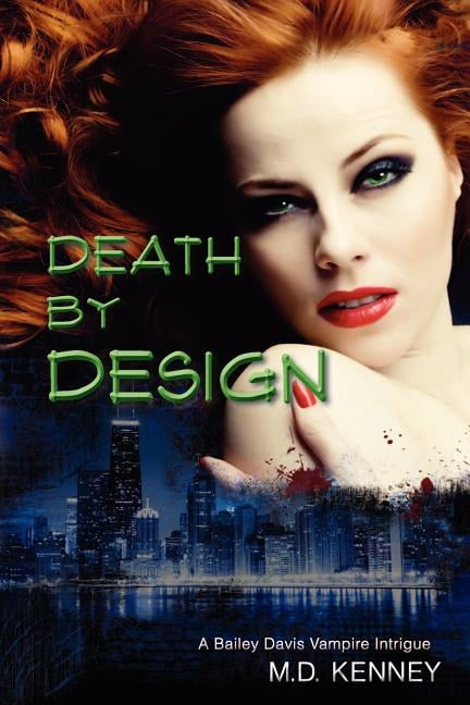 Death by Design : A Bailey Davis Vampire Intrigue