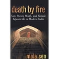 thumbnail image 1 of Pre-Owned Death by Fire: Sati, Dowry Death, and Female Infanticide in Modern India (Hardcover) 0813531020 9780813531021, 1 of 1