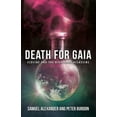 thumbnail image 1 of Death for Gaia: Ecocide and the Righteous Assassins, (Paperback), 1 of 1