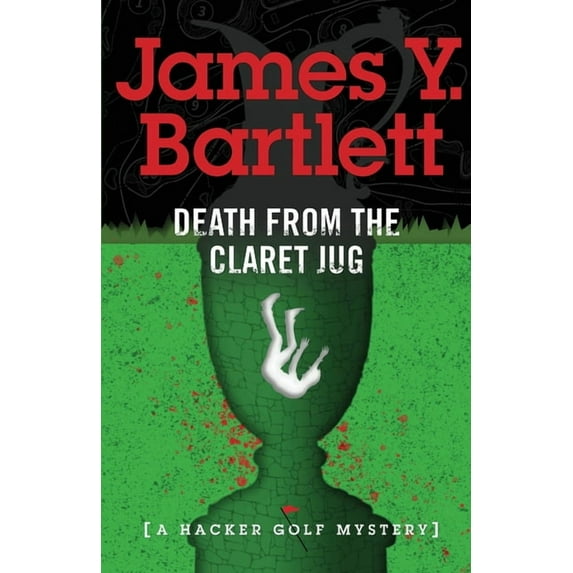 Death from the Claret Jug: A Hacker Golf Mystery, (Paperback)