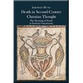 thumbnail image 1 of Death in Second-Century Christian Thought: The Meaning of Death in Earliest Christianity, (Paperback), 1 of 1