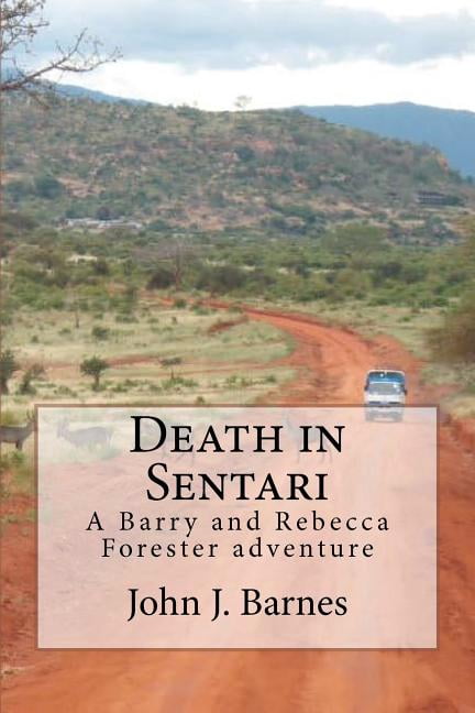 Death in Sentari : A Barry Forester and Rebecca Jones Adventure